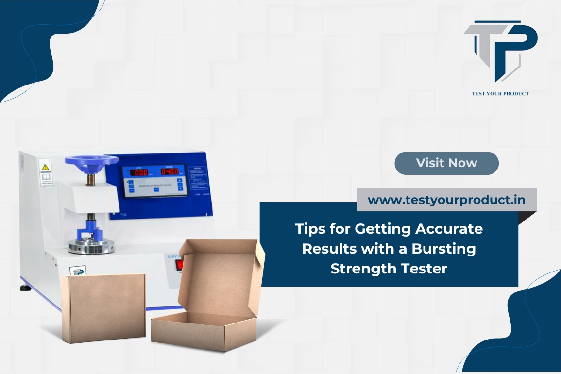 Tips for Getting Accurate Results with a Bursting Strength Tester